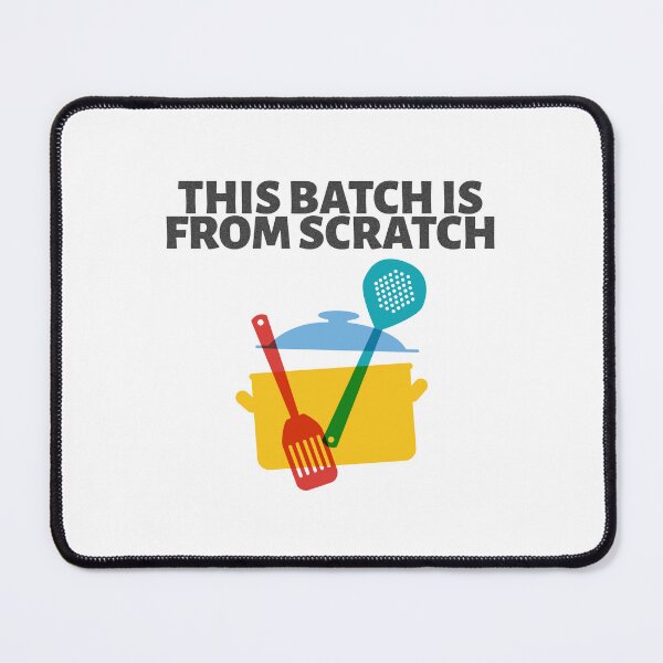 Item preview, This Batch is From Scratch designed and sold by thesalleyhouse.