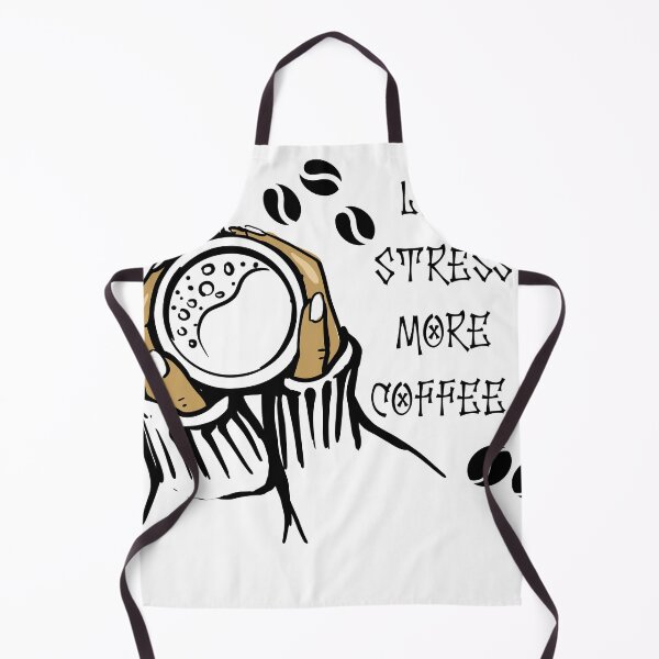 Item preview, Less Stress More Coffee designed and sold by Akimatax ✯✯✯✯✯.