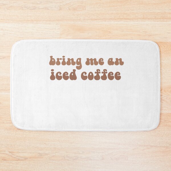 Item preview, bring me an iced coffee designed and sold by AdelDa19.