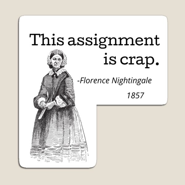 Funny Florence Nightingale Nursing Quote Magnet