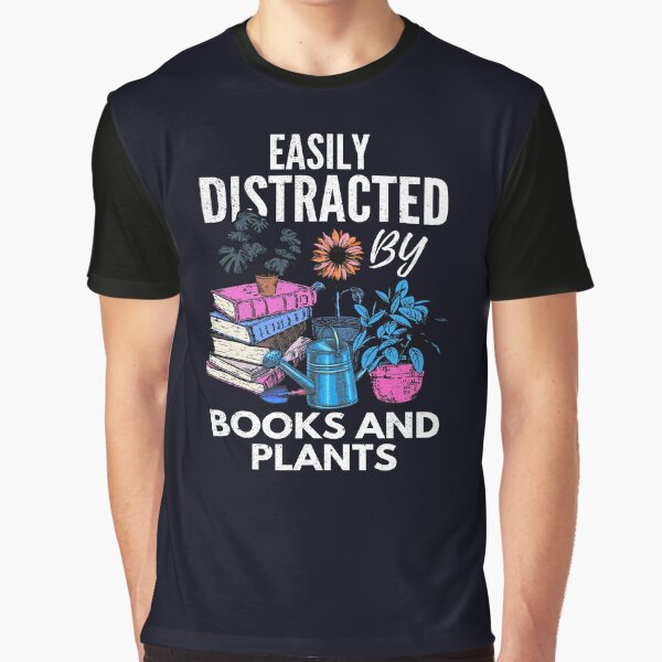 Item preview, Easily Distracted By Books and Plants - Reading & Gardening designed and sold by madtoyman.