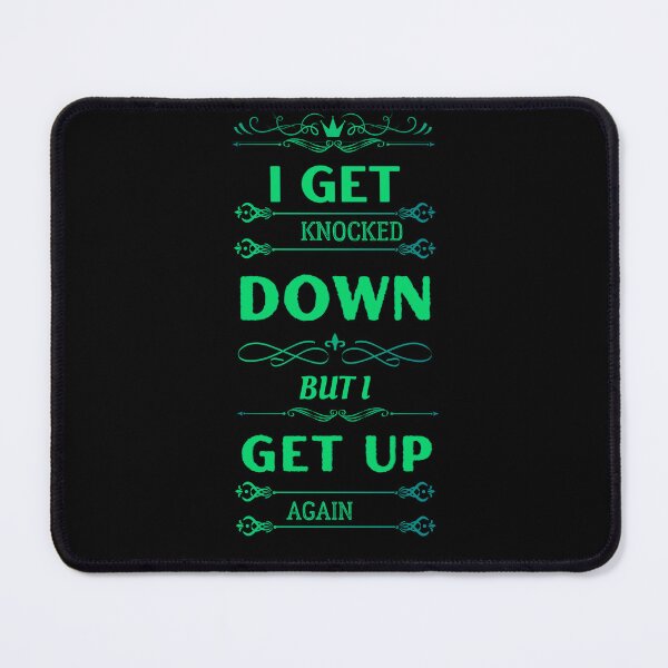 Item preview, I get knocked down but I get up again | Green design designed and sold by TracyPhotoArt.