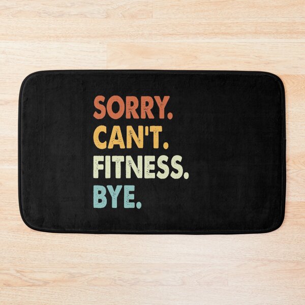 Item preview, Sorry Can't Fitness Bye Funny Fitness, Sorry Can't Fitness Bye Funny Boys Girls Mens Womens Chritsma Birthday Gift designed and sold by xlnv.