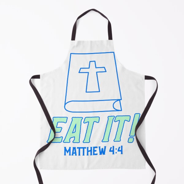 Item preview, Eat it! - Matthew 4:4 designed and sold by thesalleyhouse.