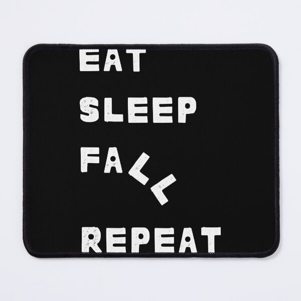 Item preview, Eat Sleep Fall Repeat designed and sold by ArtPowerGraphic.
