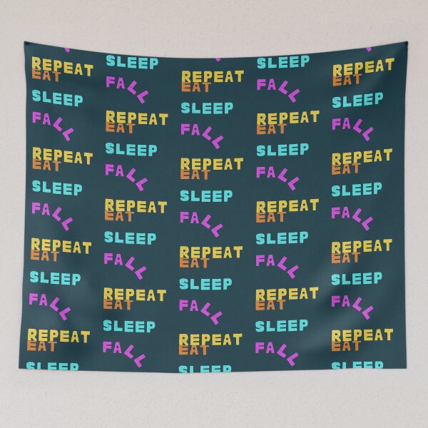 Item preview, Eat Sleep Fall Repeat designed and sold by ArtPowerGraphic.