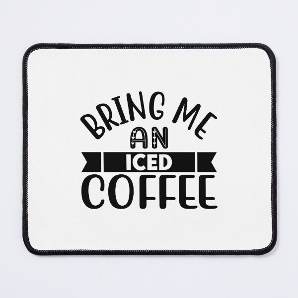 Item preview, bring me an iced coffee designed and sold by AdelDa19.