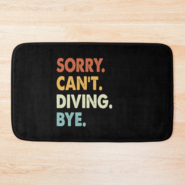 Item preview, Sorry Can't Diving Bye Funny Diving, Sorry Can't Diving Bye Funny Boys Girls Mens Womens Chritsma Birthday Gift designed and sold by xlnv.