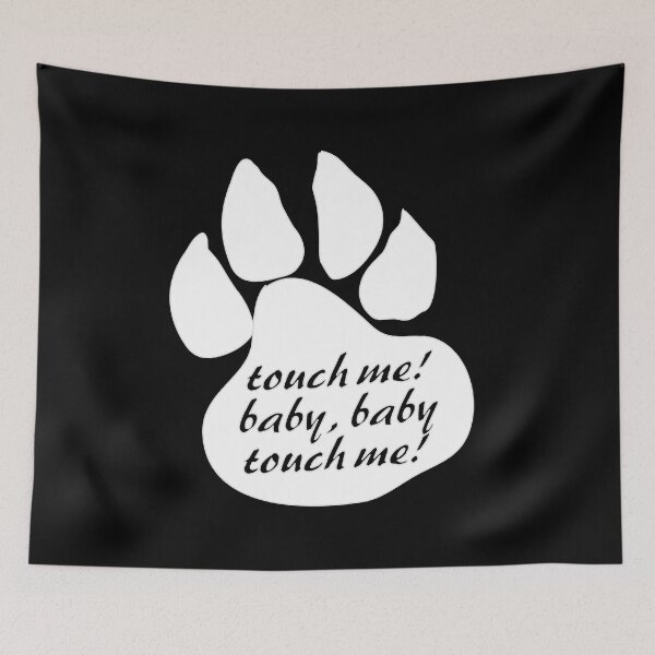Item preview, touch me baby baby touch me designed and sold by dog-shirt.