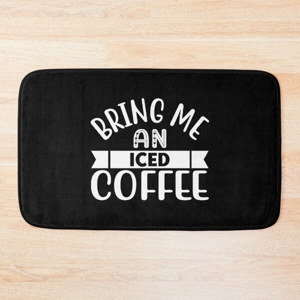 Item preview, bring me an iced coffee designed and sold by AdelDa19.