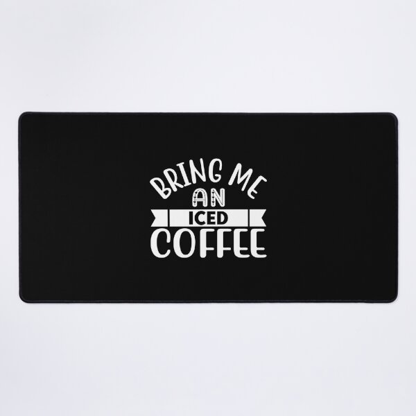 Item preview, bring me an iced coffee designed and sold by AdelDa19.