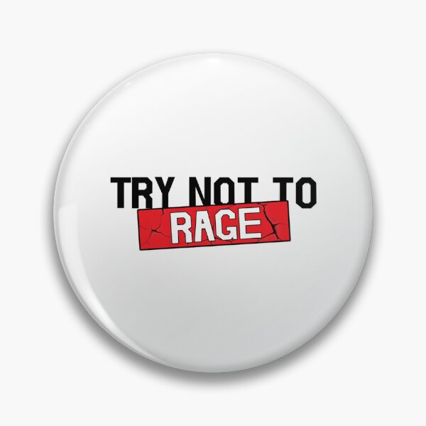 Item preview, Try not to RAGE designed and sold by ArtPowerGraphic.