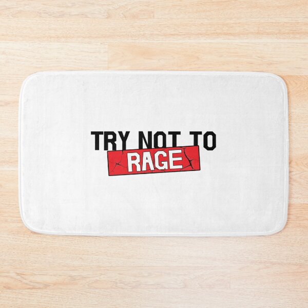 Item preview, Try not to RAGE designed and sold by ArtPowerGraphic.