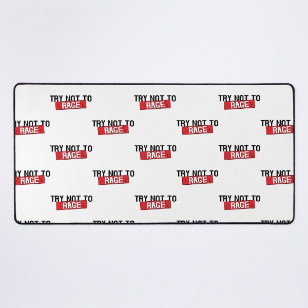 Item preview, Try not to RAGE designed and sold by ArtPowerGraphic.