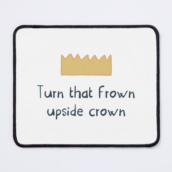 Item preview, Turn that frown upside crown designed and sold by ArtPowerGraphic.