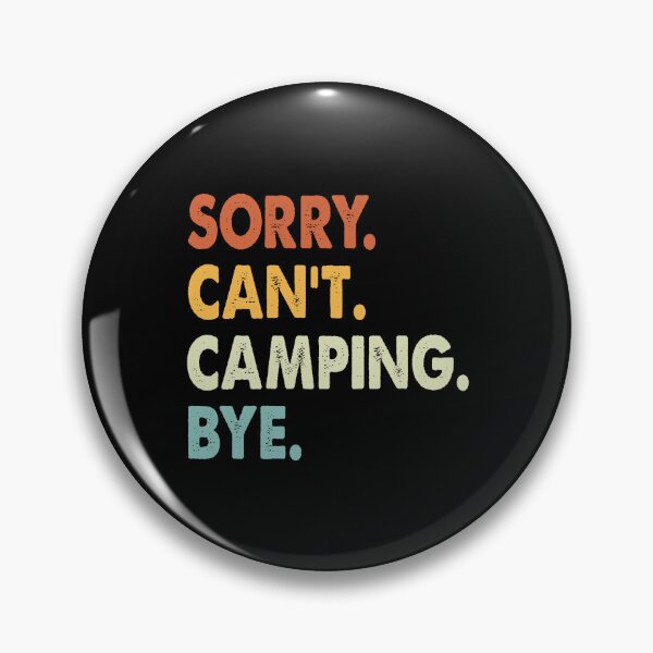 Artikelvorschau, Sorry Can't Camping Bye Funny Camping, Sorry Can't Camping Bye Funny Boys Girls Mens Womens Chritsma Birthday Gift entworfen und verkauft von xlnv.