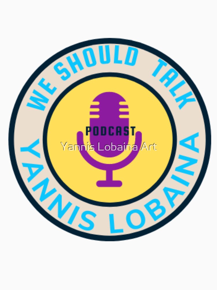 We should talk Podcast by Yannis Lobaina by lobaina1979