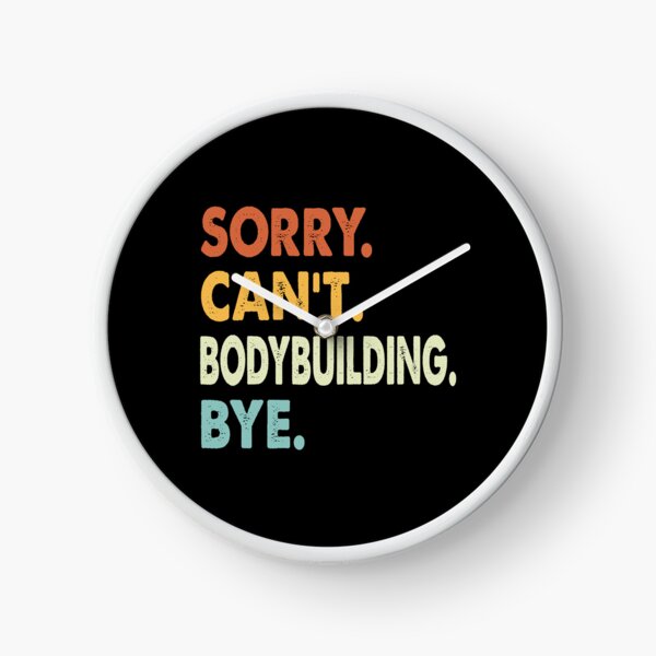 Item preview, Sorry Can't Bodybuilding Bye Funny Bodybuilding, Sorry Can't Bodybuilding Bye Funny Boys Girls Mens Womens Chritsma Birthday Gift designed and sold by xlnv.