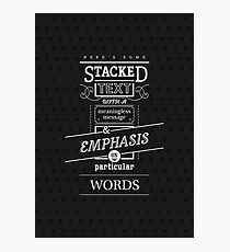Stacked Text Photographic Print
