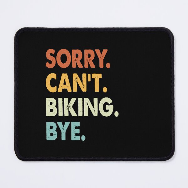 Item preview, Sorry Can't Biking Bye Funny Biking, Sorry Can't Biking Bye Funny Boys Girls Mens Womens Chritsma Birthday Gift designed and sold by xlnv.