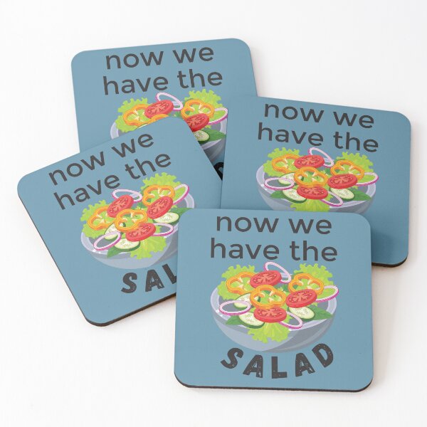 Item preview, Now We Have The Salad - Funny Design designed and sold by DerekJSmith.
