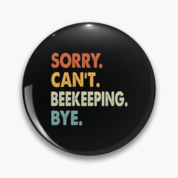 Item preview, Sorry Can't Beekeeping Bye Funny Beekeeping, Sorry Can't Beekeeping Bye Funny Boys Girls Mens Womens Chritsma Birthday Gift designed and sold by xlnv.