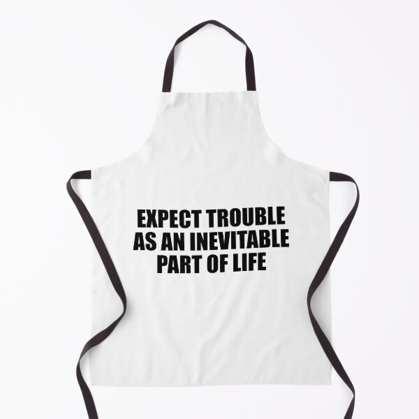 Item preview, Expect trouble as an inevitable part of life designed and sold by Colorfulandfun.