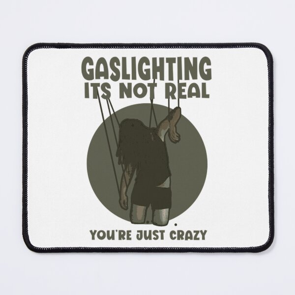 Item preview, Gaslighting is not real designed and sold by R57Palmer.