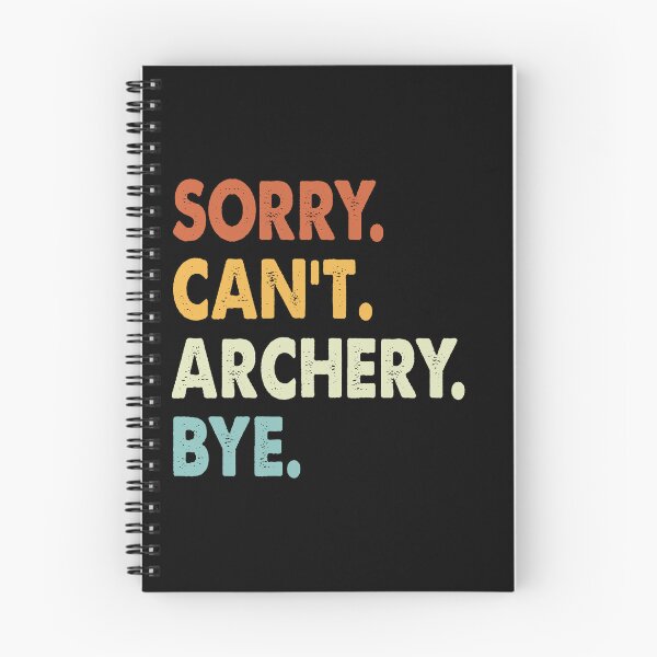 Item preview, Sorry Can't Archery Bye Funny Archery, Sorry Can't Archery Bye Funny Boys Girls Mens Womens Chritsma Birthday Gift designed and sold by xlnv.