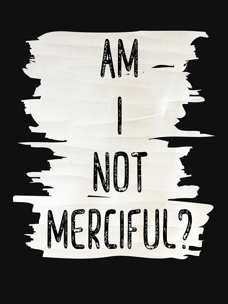 am-i-not-merciful-illuminae-t-shirt-by-booksandart-redbubble