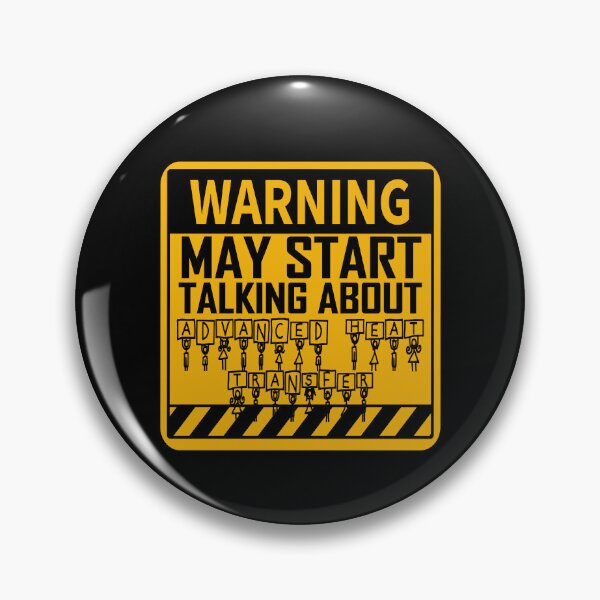 Item preview, Warning! May Start Talking About Advanced Heat Transfer designed and sold by Pengo Shirt.