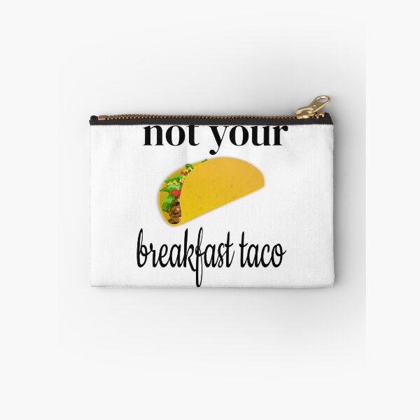 Item preview, Not Your Breakfast Taco designed and sold by leicha.