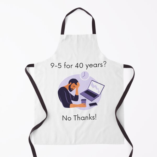 Item preview, 9-5 for 40 years? No Thanks! designed and sold by LifeLongTees ..