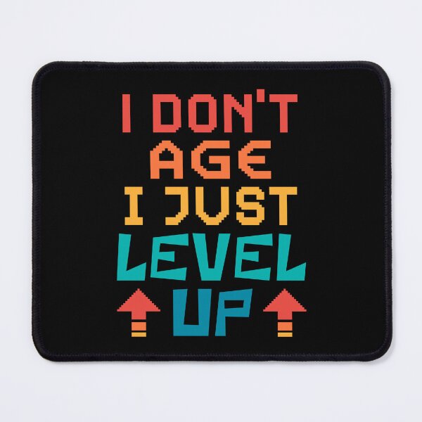Item preview, I Don't Age, I Just Level Up. Retro  designed and sold by ACC .