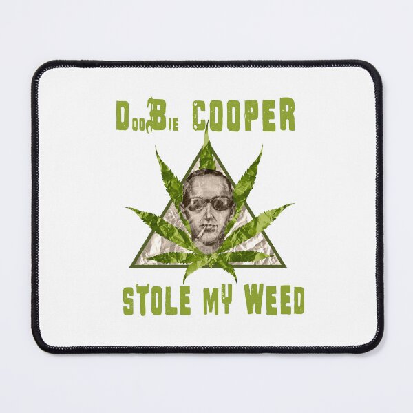 Item preview, DOOBIE COOPER STOLE MY WEED designed and sold by Martzart.