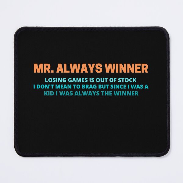 Item preview, Mr always winner Losing Games Is out Of stock designed and sold by diip.