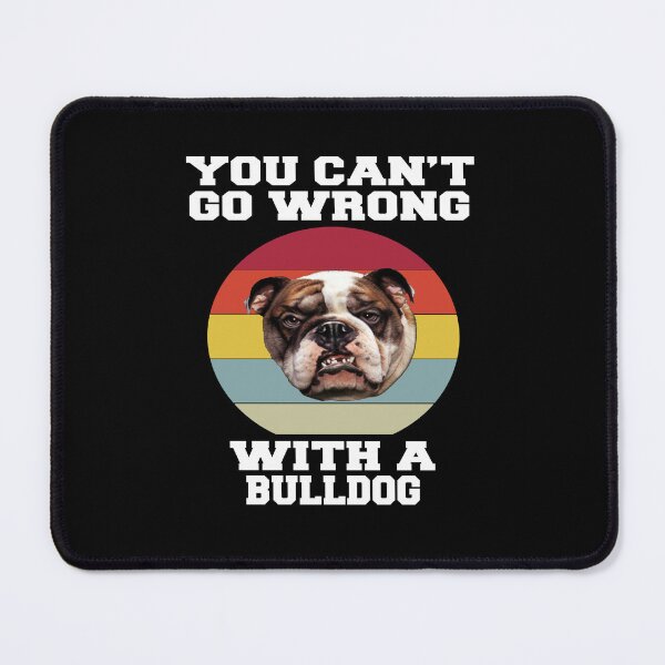 Item preview, Bulldogs Pet Owners You Can’t Go Wrong With A Bulldog  designed and sold by fantasticdesign.