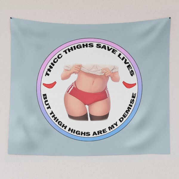 Item preview, Thicc Thighs Save Lives --- thighs designed and sold by keysergalonv.