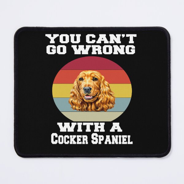 Item preview, Cocker Spaniel Dog Owner You Can’t Go Wrong With A Cocker Spaniel designed and sold by fantasticdesign.