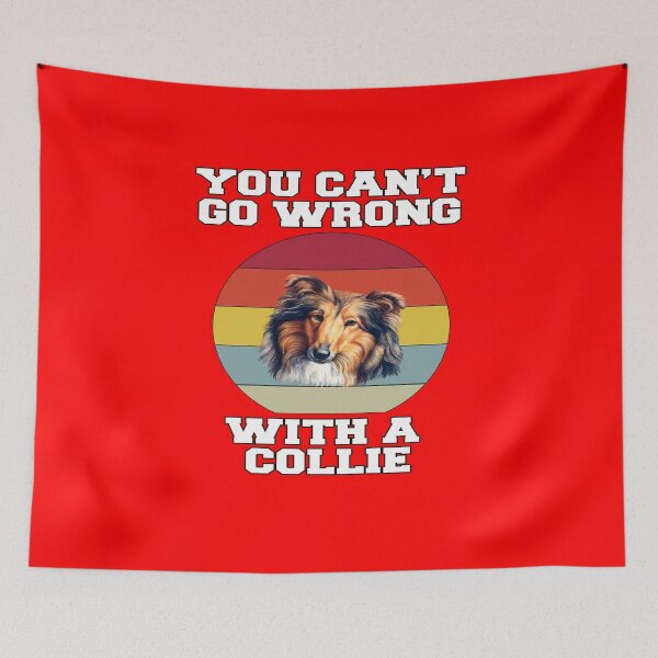 Item preview, Collie Dog Lovers You Can’t Go Wrong With A Collie designed and sold by fantasticdesign.