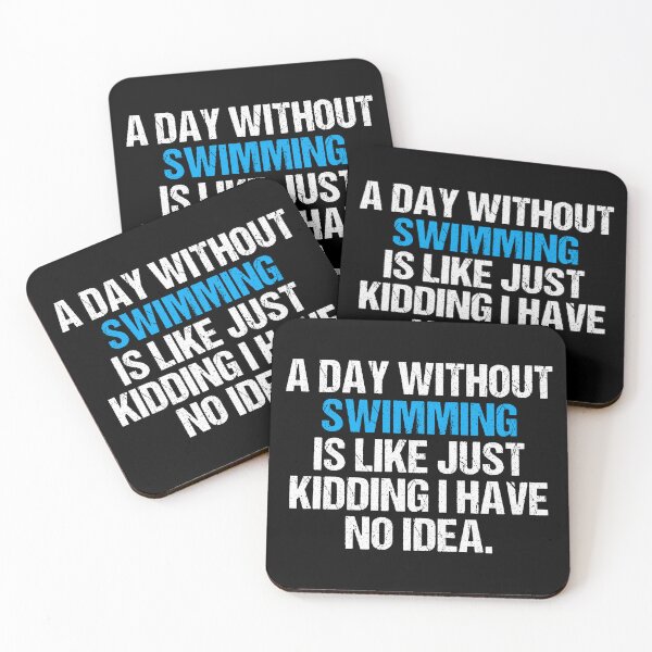 Item preview, a day without swimming is like just kidding i have no idea designed and sold by Eriksonshop.