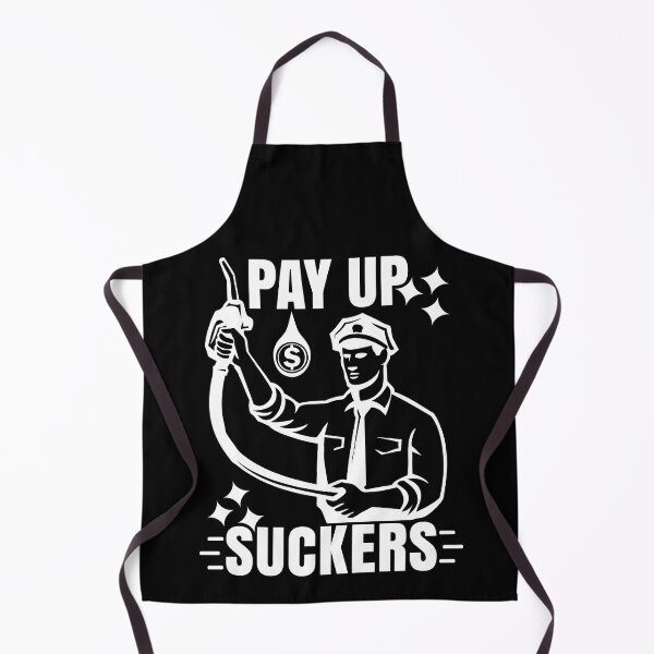 Item preview, Funny Inflation at the Gasoline Pumps Pay Up Suckers designed and sold by CharJens.