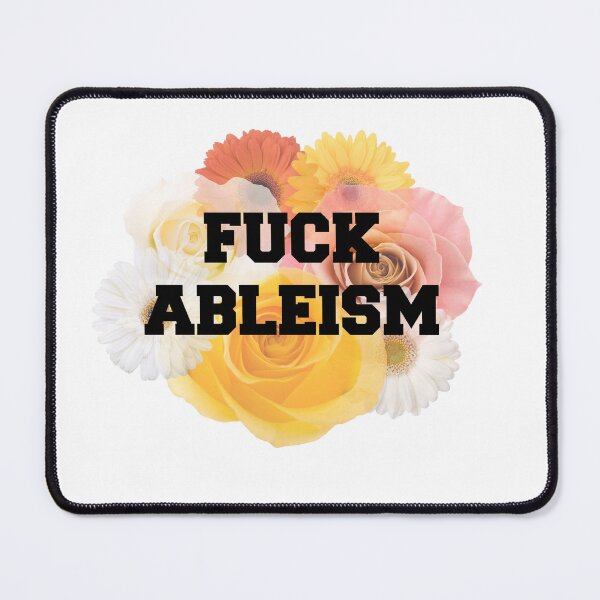 Item preview, Fuck Ableism designed and sold by Alexandra Elizabeth.