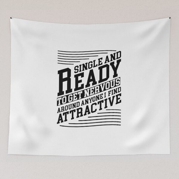 Item preview, single and ready to get nervous around anyone i find attractive Design designed and sold by Halabe art.