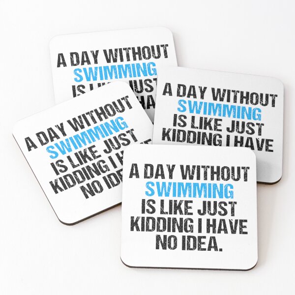 Item preview, a day without swimming is like just kidding i have no idea designed and sold by Eriksonshop.