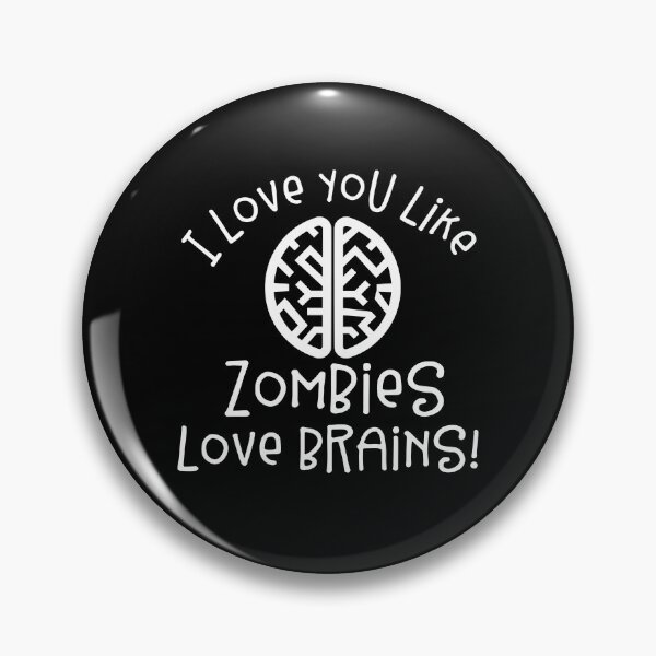Item preview, I love you like zombies love brains designed and sold by pnkpopcorn.