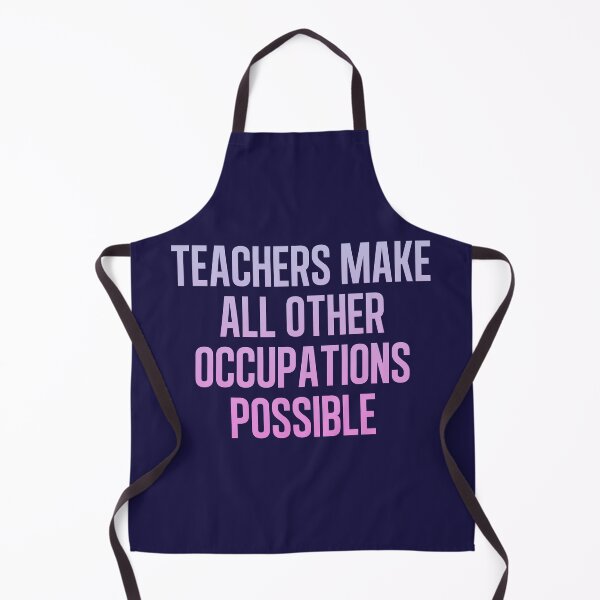 Item preview, Teachers Make All Other Occupations Possible designed and sold by art-fox.