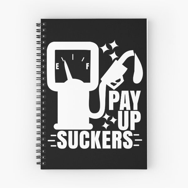 Item preview, Funny Inflation at the Gasoline Pumps Pay Up Suckers designed and sold by CharJens.