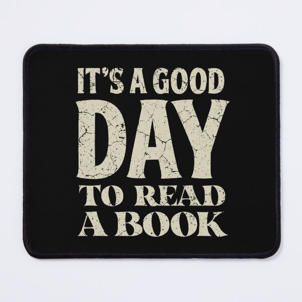 Item preview, It's A Good Day To Read A Book designed and sold by MintaApparel.