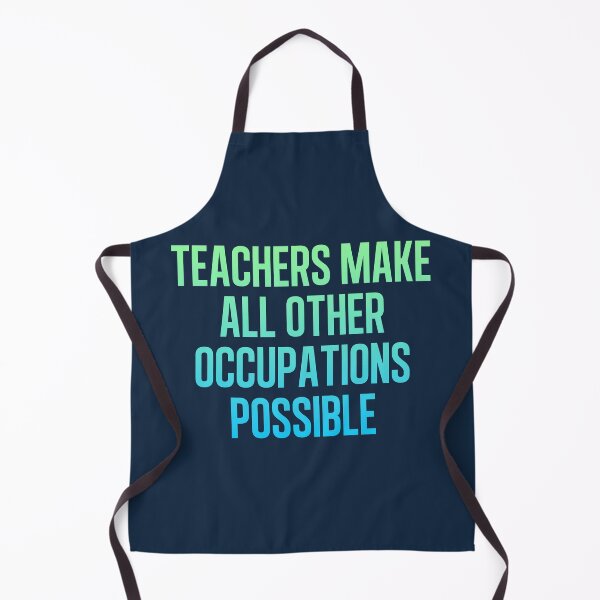 Item preview, Teachers Make All Other Occupations Possible designed and sold by art-fox.